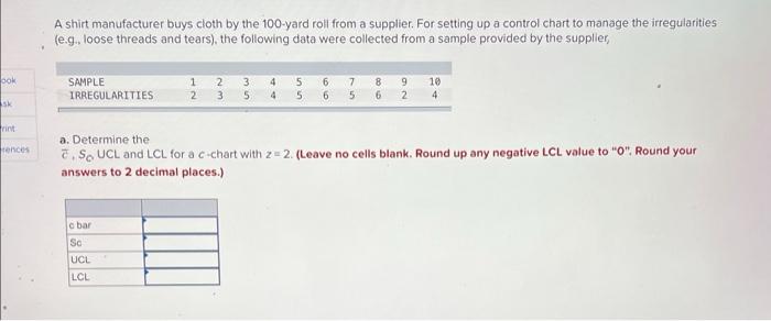 A shirt manufacturer buys cloth by the 100-yard