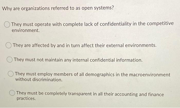Why are organizations referred to as open
