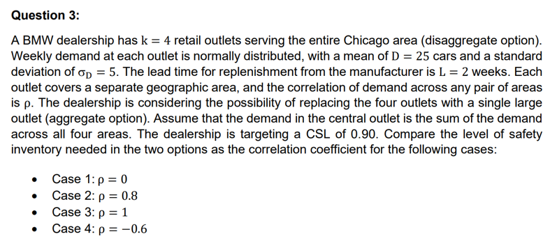 A BMW dealership has k=4 retail outlets serving