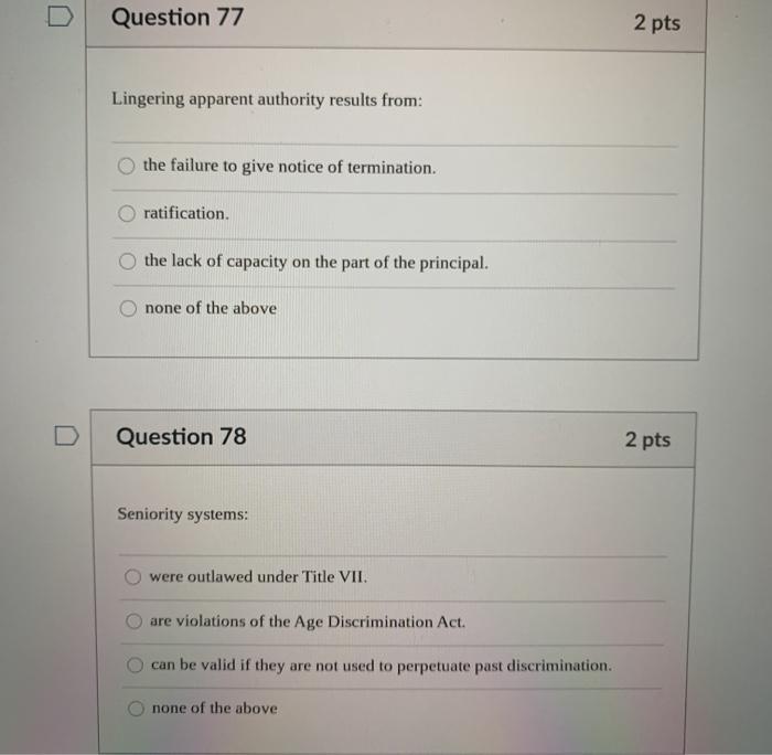 Question 77 2 pts Lingering apparent authority