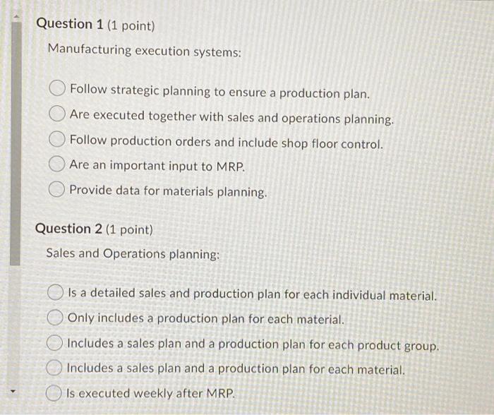 Question 1 (1 point) Manufacturing execution