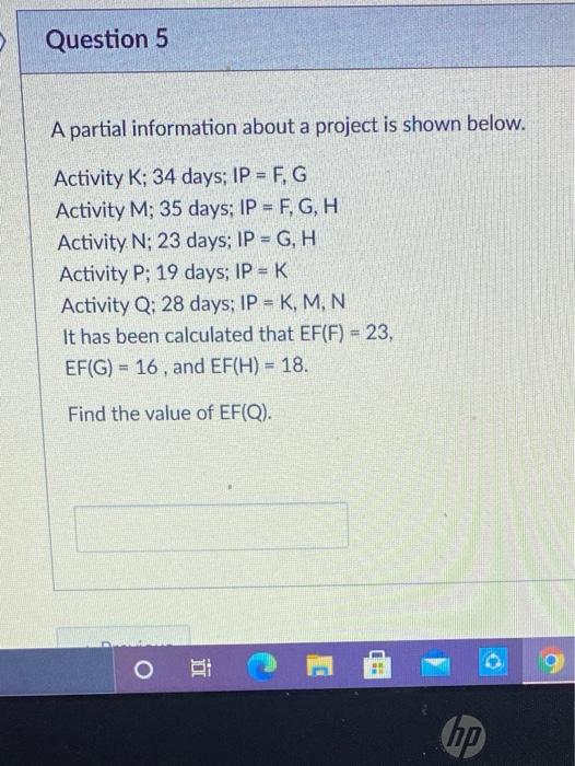 Question 5 A partial information about a project