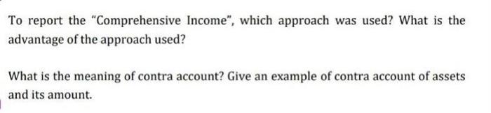 To report the "Comprehensive Income", which
