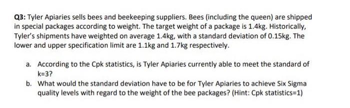 Q3: Tyler Apiaries sells bees and beekeeping