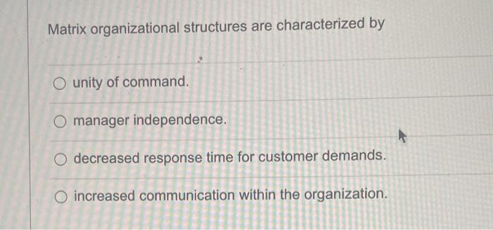 Matrix organizational structures are