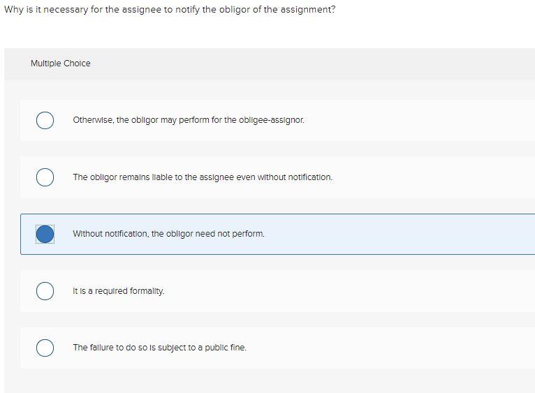 Why is it necessary for the assignee to notify