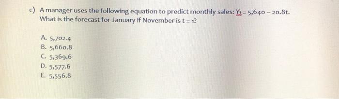 c) A manager uses the following equation to