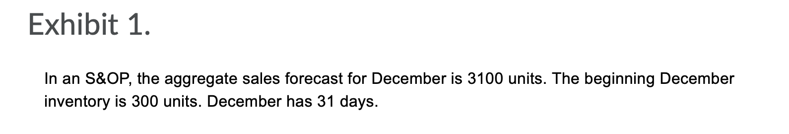 Exhibit 1. In an S&OP, the aggregate sales