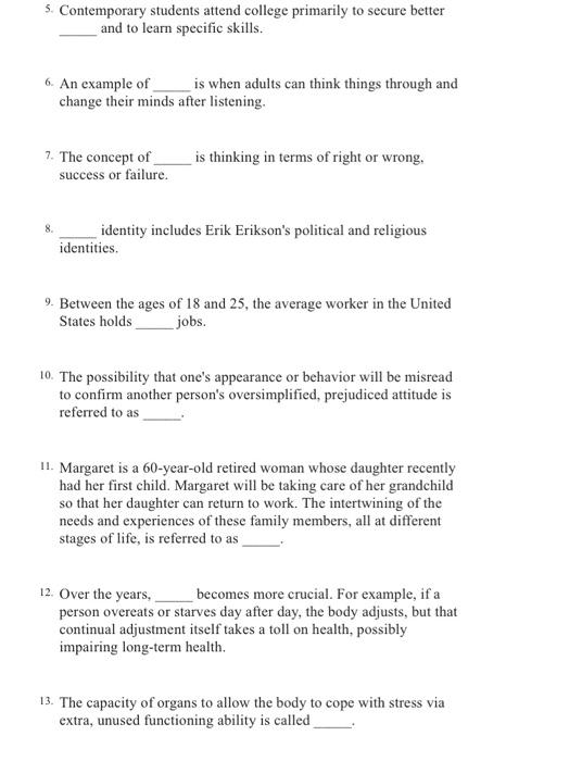 5. Contemporary students attend college primarily