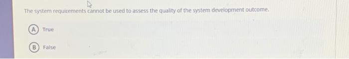 The system requirements cannot be used to assess