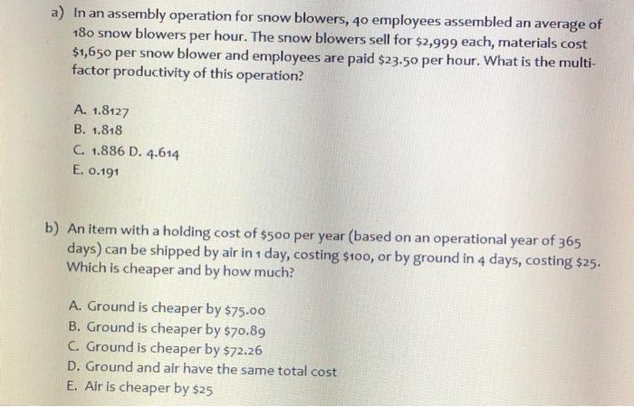 please answer all of the following a) In an