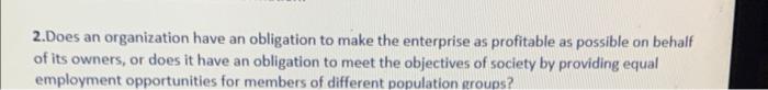 2.Does an organization have an obligation to make