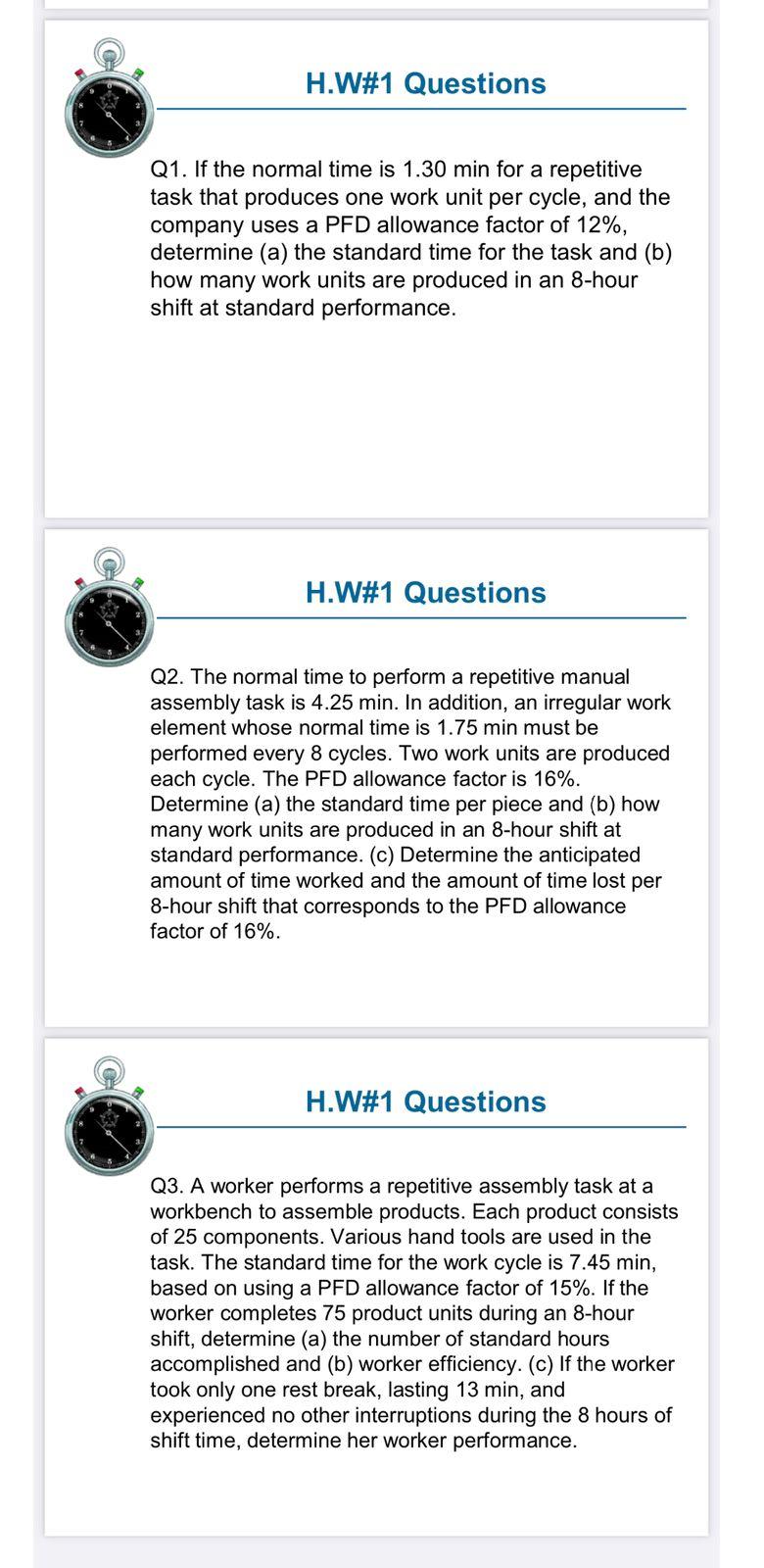 H.W#1 Questions Q1. If the normal time is 1.30