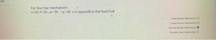 For four bar mechanism: s=22cm; 1=55cm: