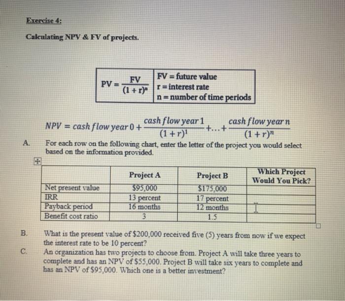 Exercise 4: Calculating NPV & FV of projects. FV