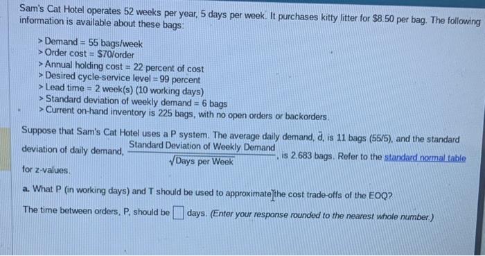 Sam's Cat Hotel operates 52 weeks per year, 5