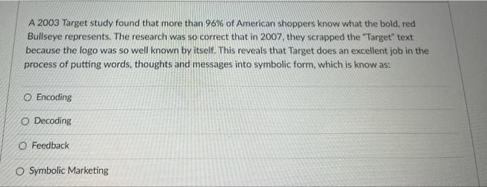 Please answer A 2003 Target study found that more