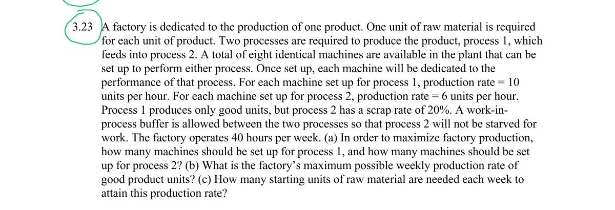 3.23 A factory is dedicated to the production of