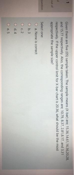 1 Given there are five (05) sample taken. The