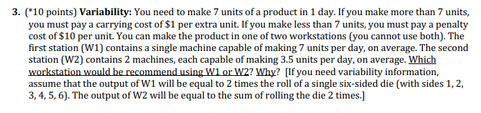 3. ( 10 points) Variability: You need to make 7