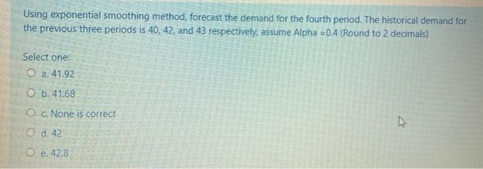 Using exponential smoothing method, forecast the