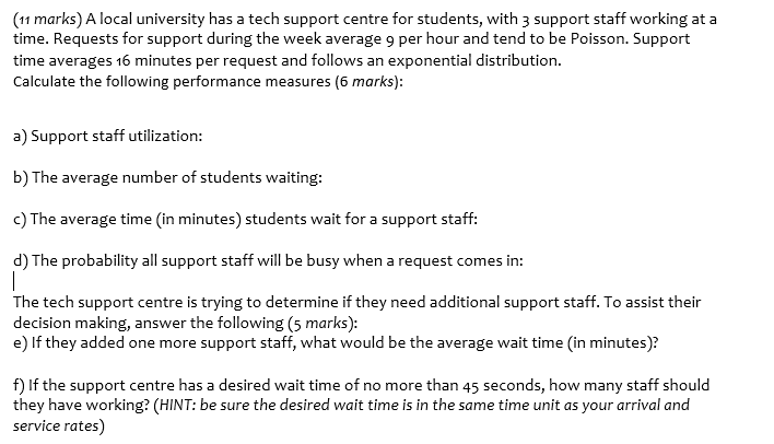 (11 marks) A local university has a tech support