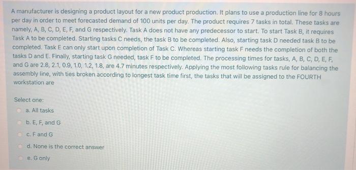 A manufacturer is designing a product layout for