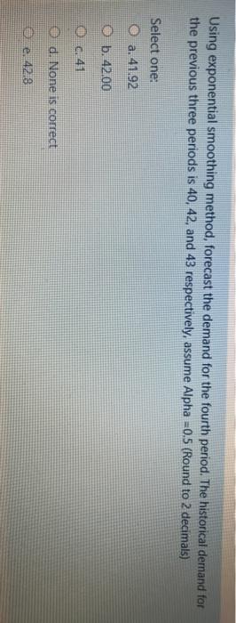 Using exponential smoothing method, forecast the