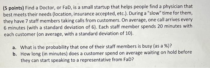(5 points) Find a Doctor, or FaD, is a small