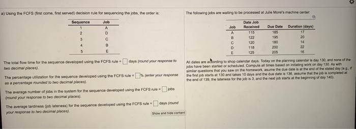 a) Using the FCFS (first come first served)