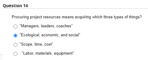 Procuring project resources means acquiring which