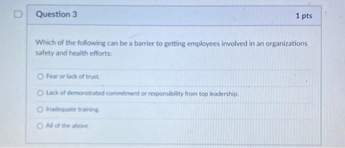 Question 1 1 pts When hazards are found on the