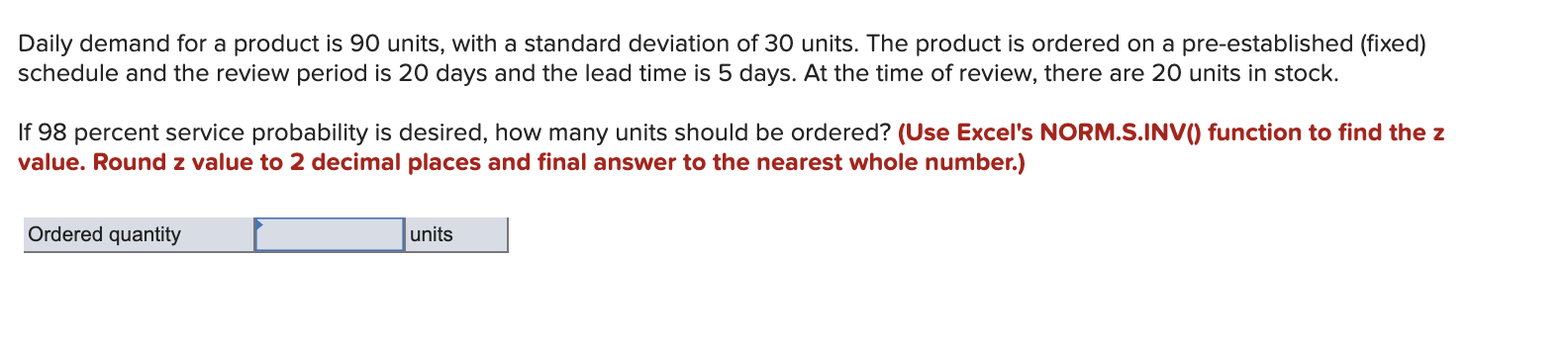 Daily demand for a product is 90 units, with a