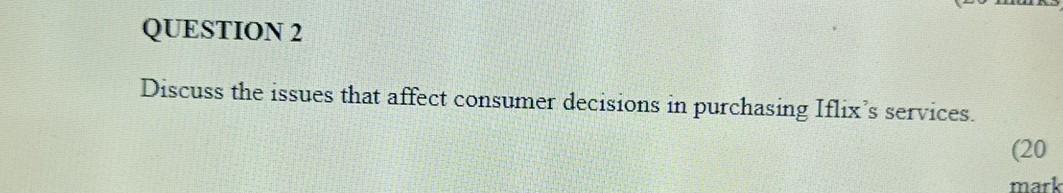 QUESTION 2 Discuss the issues that affect