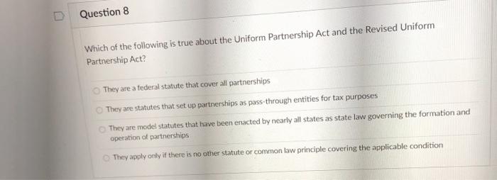 Question 8 Which of the following is true about