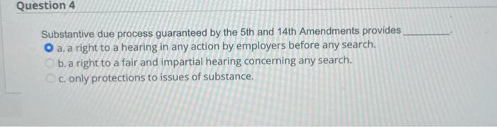 Question 4 Substantive due process guaranteed by