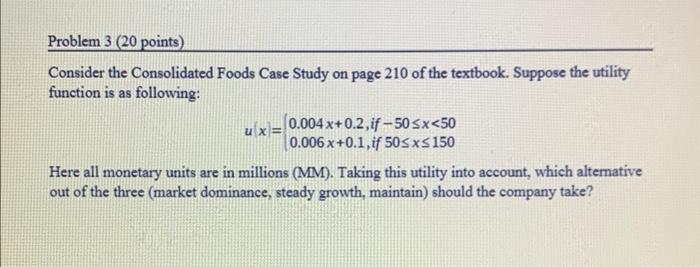 Consider the Consolidated Foods Case Study on