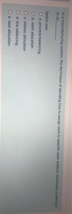 In a manufacturing system, the technique of