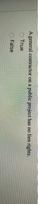 A general contractor on a public project has no