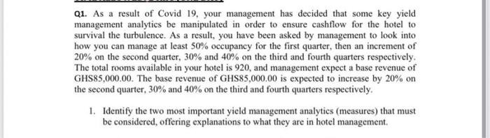 Q1. As a result of Covid 19, your management has