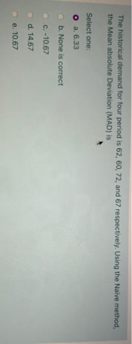 The historical demand for four period is 62, 60,