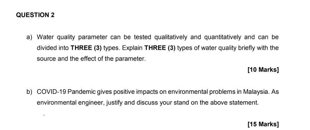 QUESTION 2 a) Water quality parameter can be