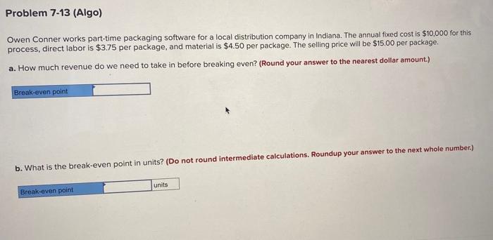 Problem 7-13 (Algo) Owen Conner works part-time