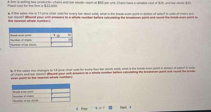 A firm is selling two products-chairs and bar