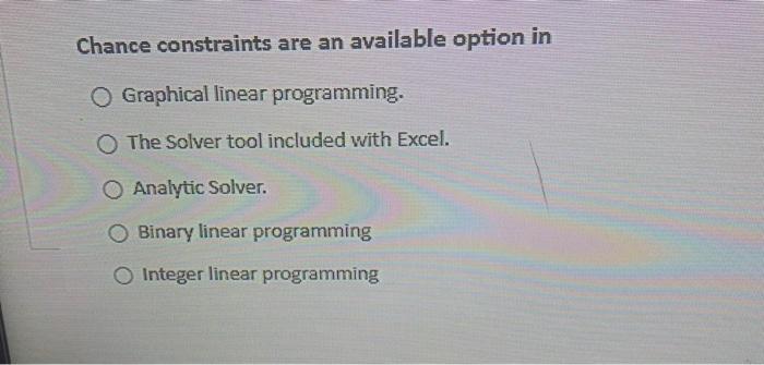 Chance constraints are an available option in O