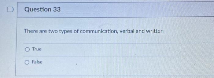 D Question 33 There are two types of