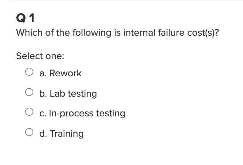 Q1 Which of the following is internal failure