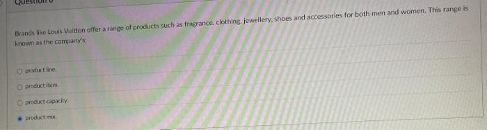 Brands like Louis Vuitton offer a range of