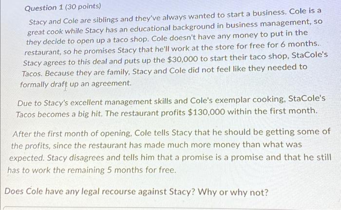 Question 1 ( 30 points) Stacy and Cole are