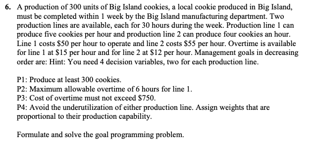A production of 300 units of Big Island cookies,